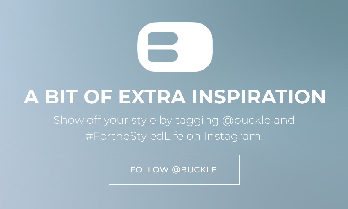 Follow @buckle on Instagram