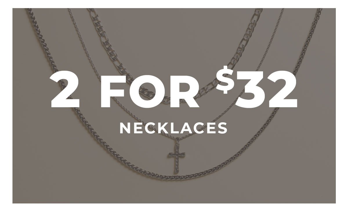 2 for $32 Necklaces