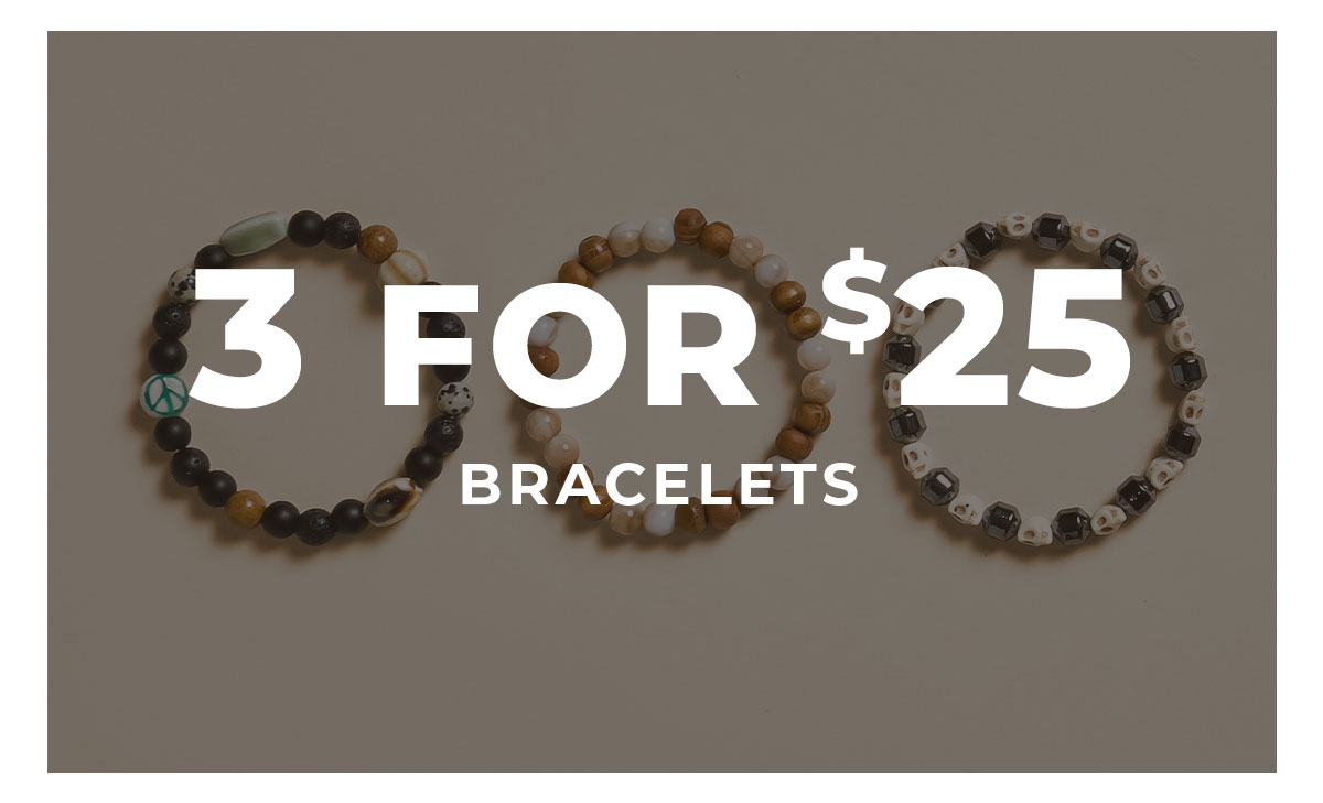3 for $25 Bracelets